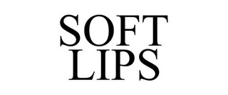 SOFT LIPS