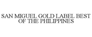 SAN MIGUEL GOLD LABEL BEST OF THE PHILIPPINES