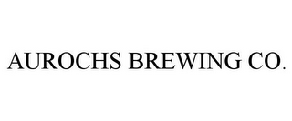 AUROCHS BREWING CO.