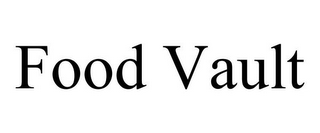 FOOD VAULT