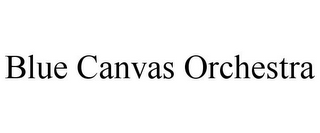 BLUE CANVAS ORCHESTRA