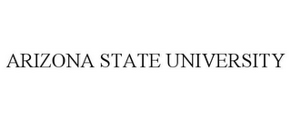 ARIZONA STATE UNIVERSITY