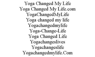 YOGA CHANGED MY LIFE YOGA CHANGED MY LIFE.COM YOGACHANGEDMYLIFE YOGA CHANGED MY LIFE YOGACHANGEDMYLIFE YOGA-CHANGE-LIFE YOGA CHANGED LIFE YOGACHANGESLIVES YOGACHANGESLIFE YOGACHANGEDMYLIFE.COM