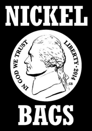 NICKEL BAGS IN GOD WE TRUST LIBERTY 2014