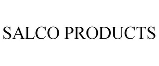 SALCO PRODUCTS