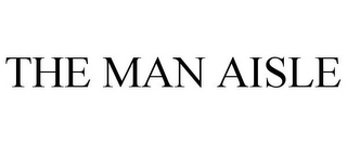THE MAN AISLE