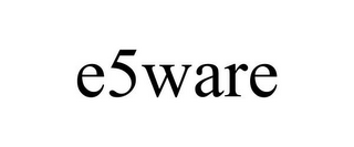 E5WARE