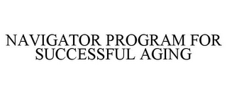 NAVIGATOR PROGRAM FOR SUCCESSFUL AGING