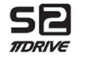 S2 DRIVE