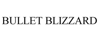 BULLET BLIZZARD