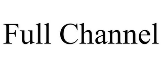 FULL CHANNEL
