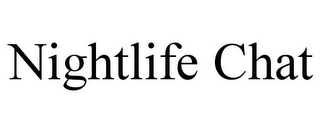 NIGHTLIFE CHAT