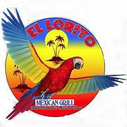 EL LORITO MEXICAN RESTAURANT FRESH AUTHENTIC MEXICAN FOOD