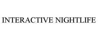 INTERACTIVE NIGHTLIFE