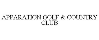 APPARATION GOLF & COUNTRY CLUB