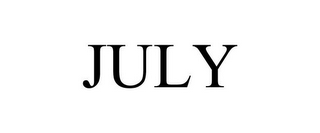 JULY