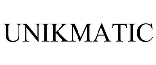 UNIKMATIC