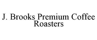 J. BROOKS PREMIUM COFFEE ROASTERS