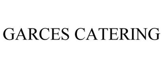 GARCES CATERING