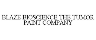 BLAZE BIOSCIENCE THE TUMOR PAINT COMPANY