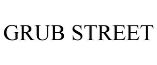 GRUB STREET