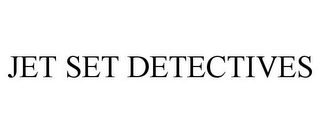 JET SET DETECTIVES