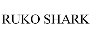 RUKO SHARK