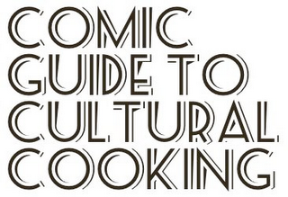 COMIC GUIDE TO CULTURAL COOKING