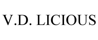 V.D. LICIOUS