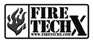 FIRE TECHX WWW.FIRETECHX.COM