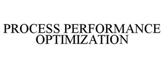 PROCESS PERFORMANCE OPTIMIZATION