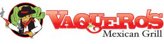 VAQUERO'S MEXICAN GRILL