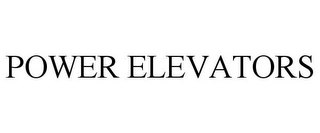 POWER ELEVATORS