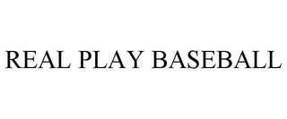 REAL PLAY BASEBALL
