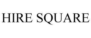 HIRE SQUARE