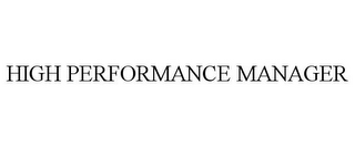 HIGH PERFORMANCE MANAGER