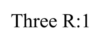 THREE R:1