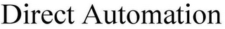 DIRECT AUTOMATION