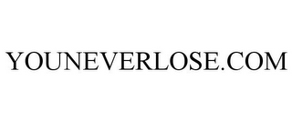 YOUNEVERLOSE.COM