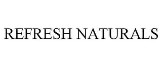 REFRESH NATURALS