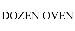 DOZEN OVEN