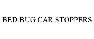 BED BUG CAR STOPPERS