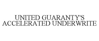 UNITED GUARANTY'S ACCELERATED UNDERWRITE