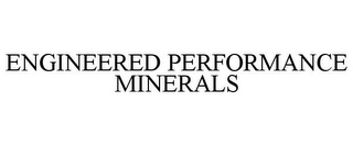 ENGINEERED PERFORMANCE MINERALS