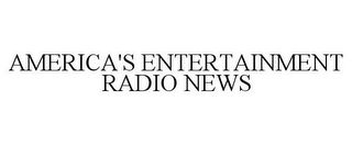 AMERICA'S ENTERTAINMENT RADIO NEWS