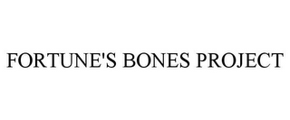 FORTUNE'S BONES PROJECT