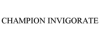 CHAMPION INVIGORATE