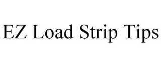 EZ LOAD STRIP TIPS