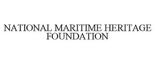 NATIONAL MARITIME HERITAGE FOUNDATION