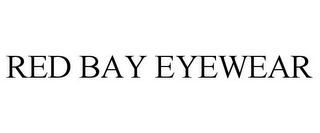 RED BAY EYEWEAR